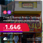 Passagens 2 em 1 – <strong>ARGENTINA: Buenos Aires + CHILE: Santiago</strong>! A partir de R$ 1.646, todos os trechos, c/ taxas! Datas para viajar até Junho/24, inclusive Férias e mais!