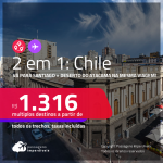 Passagens 2 em 1 – <strong>CHILE: Santiago + Deserto do Atacama</strong>! A partir de R$ 1.316, todos os trechos, c/ taxas!