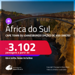 Passagens para a <strong>ÁFRICA DO SUL: Cape Town ou Joanesburgo</strong>! A partir de R$ 3.102, ida e volta, c/ taxas! Opções de VOO DIRETO!