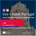 <strong>VOO + HOTEL </strong>para <strong>PORTUGAL</strong>