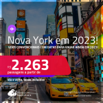 Passagens <strong>CONVENCIONAIS </strong>para <strong>NOVA YORK, </strong>com datas para viajar ainda em 2023! A partir de R$ 2.263, ida e volta, c/ taxas!