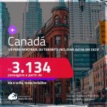 Passagens <strong>CONVENCIONAIS </strong>para o <strong>CANADÁ: Montreal ou Toronto</strong>! A partir de R$ 3.134, ida e volta, c/ taxas! Inclusive datas em 2023!