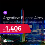 Passagens CONVENCIONAIS para a <strong>ARGENTINA: Buenos Aires</strong>! A partir de R$ 1.406, ida e volta, c/ taxas! Datas para viajar até Julho/24, inclusive Férias e muito mais! Opções de VOO DIRETO!