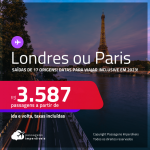 Passagens CONVENCIONAIS para <strong>LONDRES ou PARIS,</strong> com datas inclusive em 2023! A partir de R$ 3.587, ida e volta, c/ taxas!