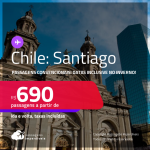 Passagens <strong>CONVENCIONAIS </strong>para o <strong>CHILE: Santiago</strong>! A partir de R$ 690, ida e volta, c/ taxas! Datas até Agosto/24, inclusive no INVERNO! Opções de VOO DIRETO!
