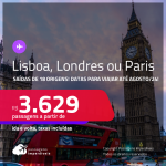 Passagens <strong>CONVENCIONAIS </strong>para <strong>LISBOA, LONDRES ou PARIS</strong>! A partir de R$ 3.629, ida e volta, c/ taxas! Datas para viajar até Agosto/24!