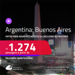 Passagens <strong>CONVENCIONAIS </strong>para a <strong>ARGENTINA: Buenos Aires</strong>! A partir de R$ 1.274, ida e volta, c/ taxas! Datas para viajar até Agosto/24, inclusive no INVERNO!