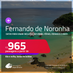 Passagens para <strong>FERNANDO DE NORONHA</strong>! Datas para viajar inclusive no Verão, Férias, Feriados e mais! A partir de R$ 965, ida e volta, c/ taxas!