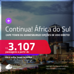 Continua!!! Passagens para a <strong>ÁFRICA DO SUL: Cape Town ou Joanesburgo</strong>! A partir de R$ 3.107, ida e volta, c/ taxas! Opções de VOO DIRETO!