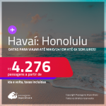 Passagens para o HAVAÍ: <strong>Honolulu</strong>! A partir de R$ 4.276, ida e volta, c/ taxas! Datas para viajar até Maio/24, em até 6x SEM JUROS!