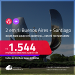 Passagens 2 em 1 – <strong>ARGENTINA: Buenos Aires + CHILE: Santiago</strong>! A partir de R$ 1.544, todos os trechos, c/ taxas! Em até 10x SEM JUROS!