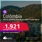 Passagens para a <strong>COLÔMBIA: Bogotá, Cartagena, Medellin, San Andres ou Santa Marta</strong>! A partir de R$ 1.921, ida e volta, c/ taxas!