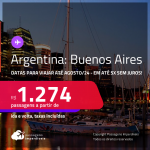 Passagens para a <strong>ARGENTINA: Buenos Aires</strong>! A partir de R$ 1.274, ida e volta, c/ taxas! Em até 5x SEM JUROS! Datas até Agosto/24!