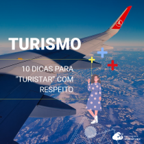 Turismo: 10 dicas para “turistar” com respeito
