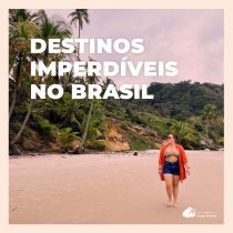10 Destinos imperdíveis no Brasil