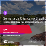 Passagens para a <b>SEMANA DA CRIANÇA</b> no <b>BRASIL</b>!