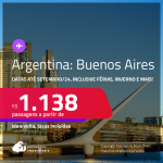 Passagens para a <strong>ARGENTINA: Buenos Aires</strong>! A partir de R$ 1.138, ida e volta, c/ taxas! Datas até Setembro/24, inclusive Férias, Inverno e mais!
