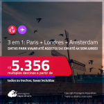 Passagens 3 em 1 –  <strong>PARIS + LONDRES + AMSTERDAM!</strong> A partir de R$ 5.356, todos os trechos, c/ taxas! Em até 4x SEM JUROS!
