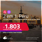 Passagens 2 em 1 – <strong>PERU: Cusco + Lima</strong>! A partir de R$ 1.803, todos os trechos, c/ taxas! Em até 3x SEM JUROS! Opções de VOO DIRETO!