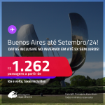 Passagens para a <strong>ARGENTINA: Buenos Aires</strong>! A partir de R$ 1.262, ida e volta, c/ taxas, em até 5x SEM JUROS! Datas para viajar até Setembro/24, inclusive no Inverno!