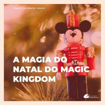 A magia do Natal do Magic Kingdom
