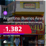Passagens para a <strong>ARGENTINA: Buenos Aires</strong>! A partir de R$ 1.382, ida e volta, c/ taxas! Em até 5x SEM JUROS! Opções de VOO DIRETO!