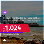Passagens para o <strong>URUGUAI: Montevideo ou Punta del Este</strong>! A partir de R$ 1.024, ida e volta, c/ taxas, em até 3x SEM JUROS! Datas para viajar até Outubro/24!