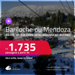 Passagens para a <strong>ARGENTINA: Bariloche ou Mendoza</strong>! A partir de R$ 1.735, ida e volta, c/ taxas, em até 12x SEM JUROS! Datas até Setembro/24, inclusive no Inverno!