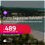 Programe sua viagem para Morro de São Paulo, Praia do Forte e mais! Passagens para <strong>PORTO SEGURO ou SALVADOR</strong>! A partir de R$ 489, ida e volta, c/ taxas! Em até 6x SEM JUROS!