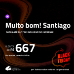 BLACK FRIDAY 2023!!! MUITO BOM!!! Passagens para <strong>CHILE: Santiago</strong>! A partir de R$ 667, ida e volta, c/ taxas! Datas inclusive no INVERNO!