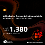 BLACK FRIDAY 2023! Hospedagem ALL INCLUSIVE no <strong>RESORT TRANSAMÉRICA COMANDATUBA</strong>! A partir de R$ 1.380, por noite, em quarto duplo!