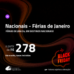 BLACK FRIDAY 2023!!!<strong> PASSAGENS </strong>para as Férias de Janeiro em destinos<strong> NACIONAIS</strong>! Valores a partir de R$ 278, ida e volta!