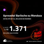 BLACK FRIDAY 2023! Aproveite! Passagens para a <strong>ARGENTINA: Bariloche ou Mendoza</strong>! A partir de R$ 1.371, ida e volta, c/ taxas! Datas até Setembro/24, inclusive no Inverno!