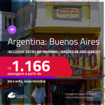Passagens para a <strong>ARGENTINA: Buenos Aires, </strong>inclusive para viajar no INVERNO! A partir de R$ 1.166, ida e volta, c/ taxas! Opções de <strong>VOO DIRETO</strong>!