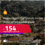 Hospedagem em <strong>CAMPOS DO JORDÃO</strong>! A partir de R$ 154, por dia, em quarto duplo! Opções com CAFÉ DA MANHÃ incluso!