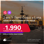 Passagens 2 em 1 – <strong>PERU: Cusco + Lima</strong>! A partir de R$ 1.990, todos os trechos, c/ taxas! Datas até Outubro/24!
