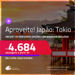Aproveite! Passagens para o <strong>JAPÃO: Tokio</strong>! A partir de R$ 4.684, ida e volta, c/ taxas! Em até 12x SEM JUROS! Opções com BAGAGEM INCLUÍDA!