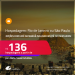 Hospedagem no <strong>RIO DE JANEIRO ou SÃO PAULO</strong>! A partir de R$ 136, por dia, em quarto duplo! Opções com CAFÉ DA MANHÃ incluso! Em até 12x SEM JUROS!