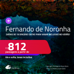 Passagens para <strong>FERNANDO DE NORONHA</strong>! Datas para viajar inclusive no Verão! A partir de R$ 812, ida e volta, c/ taxas!