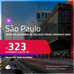 Passagens para <strong>SÃO PAULO</strong>! A partir de R$ 323, ida e volta, c/ taxas! Em até 10x SEM JUROS! Datas até Dezembro/24, inclusive Férias, Feriados e mais!