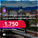 Passagens para a <strong>COLÔMBIA: Bogotá, Cartagena, Medellin, San Andres ou Santa Marta</strong>! A partir de R$ 1.750, ida e volta, c/ taxas! Em até 6x SEM JUROS!