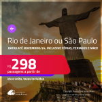 Passagens para o <strong>RIO DE JANEIRO ou SÃO PAULO</strong>! A partir de R$ 298, ida e volta, c/ taxas! Datas até Novembro/24!
