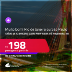 MUITO BOM!!! Passagens para o <strong>RIO DE JANEIRO ou SÃO PAULO</strong>! A partir de R$ 198, ida e volta, c/ taxas!