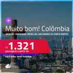 MUITO BOM!!! Passagens para a <strong>COLÔMBIA: Bogotá, Cartagena, Medellin, San Andres ou Santa Marta</strong>! A partir de R$ 1.321, ida e volta, c/ taxas! Em até 6x SEM JUROS!