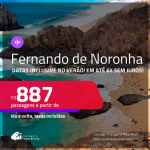 Passagens para <strong>FERNANDO DE NORONHA</strong>! A partir de R$ 887, ida e volta, c/ taxas! Em até 6x SEM JUROS!