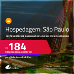 Hospedagem em <strong>SÃO PAULO</strong>! A partir de R$ 184, por dia, em quarto duplo! Opções com CAFÉ DA MANHÃ incluso! Em até 6x SEM JUROS!