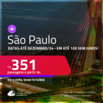 Passagens para <strong>SÃO PAULO</strong>! A partir de R$ 351, ida e volta, c/ taxas! Em até 10x SEM JUROS! Datas até Dezembro/24!