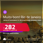 MUITO BOM!!! Passagens para o <strong>RIO DE JANEIRO</strong>! A partir de R$ 282, ida e volta, c/ taxas! Datas até Novembro/24!