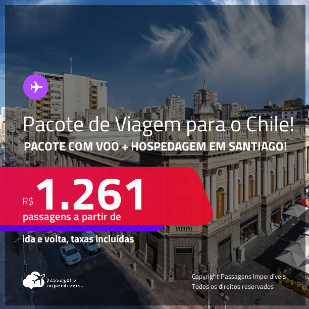 Pacote de viagem para o CHILE: Santiago, a partir de R$1.261, por pessoa!