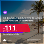 IMPERDÍVEL!!! BAIXOU!!! Passagens para o <strong>RIO DE JANEIRO</strong>! A partir de R$ 111, ida e volta, c/ taxas! Datas até Novembro/24!
